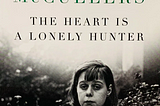 The Heart is a Lonely Hunter