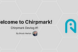 Welcome to Chirpmark! — Chirpmark Devlog #1