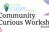Are you community curious?