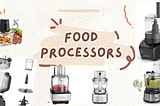 6 Best Food Processors of 2024, Tested & Rated