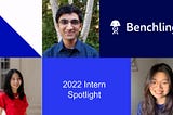 Benchling’s 2022 Intern Spotlight