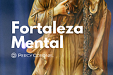 *Fortaleza Mental*