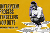6 Ways to Stand Out On Your Next Design Interview