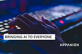Bringing AI to everyone