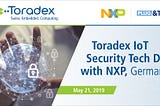 Toradex IoT Security Tech Day with NXP®, Germany