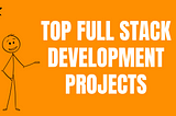 Top Full Stack Development Project Ideas to Level up Your Portfolio