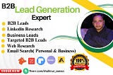 I will do advanced b2b lead generation and LinkedIn lead generation expert