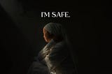 “I’m Grounded, I’m Happy, I’m Safe.”