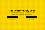 The Cybersecurity Gym — First Ever Cybersecurity Mentoring Platform: Why Elite Hackers Train Like…
