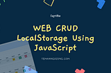 WEB CRUD LocalStorage Using JavaScript