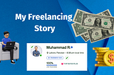 My Freelancing Story — $15 to $100k in One Year