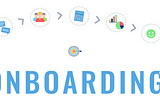 User Onboarding Unpacked!