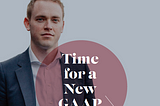 Time for a New GAAP