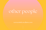 other people