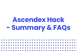 A chronological walkthrough of Ascendex Hack & GTH Token Contract Pause