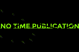 No Time — Publication