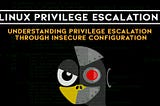 Privilege escalation through insecure configuration.
