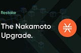 The Nakamoto Upgrade