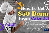 How To Get A Free $50 Signup Bonus From Cake DeFi: A Tutorial
