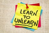 On unlearning and re-learning.