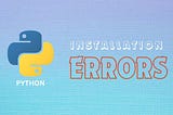 Python Installation Errors