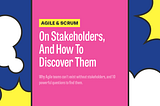 On Stakeholders, And How To Discover Them