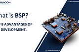 What is BSP? Top 8 Advantages of BSP Development.