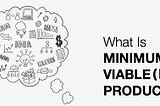 What is Minimum Viable (Data) Product?