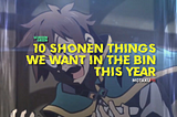 10 “shounen things” we don’t want in 2021