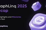 GraphLinq 2025 Recap: Key Highlights and Milestones of the Year