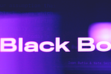 Black Box Manifesto, V1.0