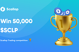 50,000 SCLP Tokens Are Up For Grabs In The SCLP Trading Competition!