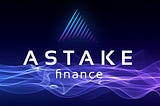 ASTAKE FINANCE: A DECENTRALIZED AUTOMATED STAKING/YIELD COMPOUNDING SYSTEM WITH GUARANTEED PROFIT…