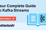 Your Complete Guide to Apache Kafka Architecture
