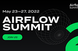Airflow Summit 2022 — The Best Of