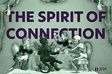 The Spirit of Connection