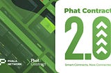Phat Contract 2.0: Smart Contracts, Ora Connessi.