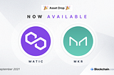 Polygon (MATIC) and Maker (MKR) now available on the Blockchain.com Exchange