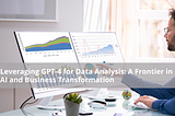 Leveraging GPT-4 for Data Analysis: A Frontier in AI and Business Transformation