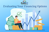 Evaluating Your Financing Options