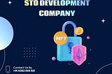 What to Look for in an STO Development Company?