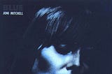 One Listen Review — Blue, Joni Mitchell