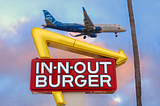 How To Get The Iconic In-N-Out Airplane Shot
