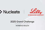 Nucleate Announces Expansion of Eli Lilly and Company Grand Challenge to include Women’s Health