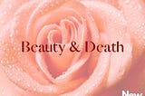 BEAUTY AND DEATH