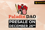 Announcing Paladin DAO Whitelisted & Public Presale, Public Launch Features, and Updated Tokenomics