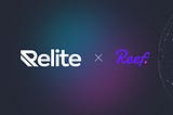 Relite ($RELI) and Reef ($REEF) Finance Announce Strategic Partnership