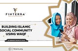 Building Islamic Social Community using Waqf