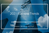 2021 Business Trends