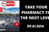 2016: Take your pharmacy to the next level